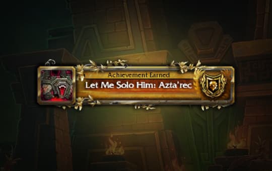 Let Me Solo Him: Azta'rec